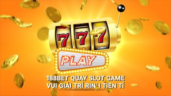 Cổng Slot Game 188BET Điểm đến của dân chơi săn tiền thưởng