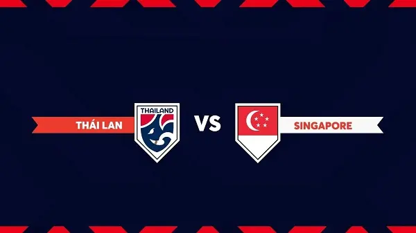 Soi kèo Thái Lan vs Singapore, 19h30 ngày 11/06