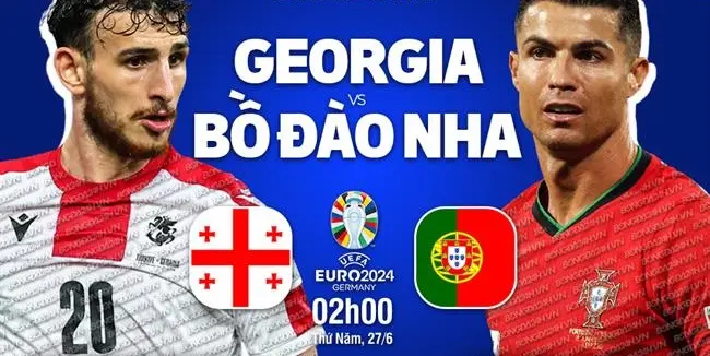 Soi kèo Euro 2024 Georgia vs Bồ Đào Nha, 02h00 ngày 27/06