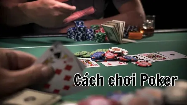 Đâu là cách chơi Poker online tốt nhất