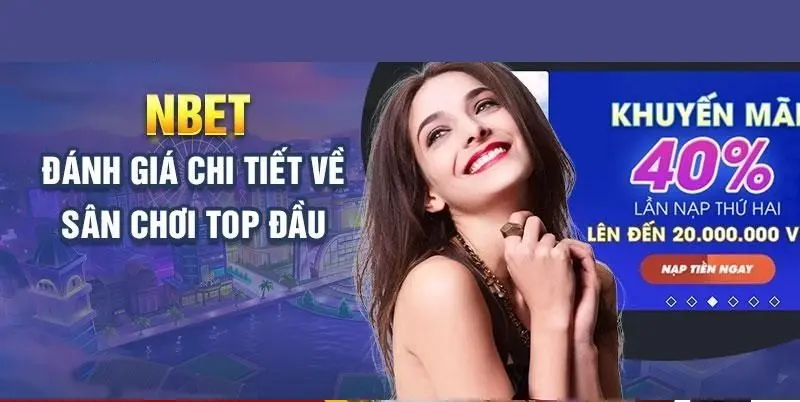 Trải nghiệm về nhà cái NBET – Bảng xếp hạng nhà cái uy tín 2025