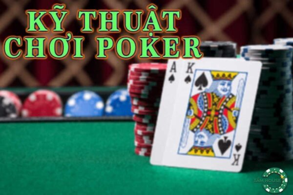 Kỹ thuật chơi Poker vòng Pre-flop